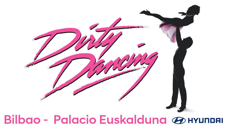 Dirty Dancing Bilbao Euskalduna